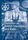 Image for Evolution on British television and radio  : transmissions and transmutations