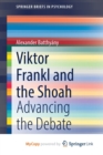 Image for Viktor Frankl and the Shoah : Advancing the Debate