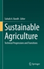 Image for Sustainable Agriculture: Technical Progressions and Transitions