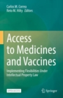 Image for Access to Medicines and Vaccines: Implementing Flexibilities Under Intellectual Property Law
