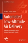Image for Automated low-altitude air delivery  : towards autonomous cargo transportation with drones