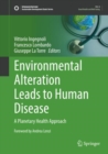 Image for Environmental alteration leads to human disease  : a planetary health approach