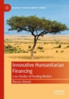Image for Innovative Humanitarian Financing : Case Studies of Funding Models