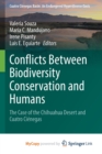 Image for Conflicts Between Biodiversity Conservation and Humans : The Case of the Chihuahua Desert and Cuatro Cienegas