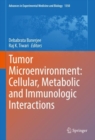 Image for Tumor Microenvironment: Cellular, Metabolic and Immunologic Interactions