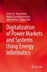 Image for Digitalization of Power Markets and Systems Using Energy Informatics