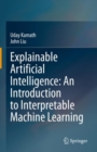 Image for Explainable Artificial Intelligence: An Introduction to Interpretable Machine Learning