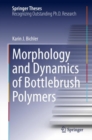Image for Morphology and Dynamics of Bottlebrush Polymers