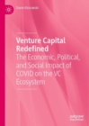 Image for Venture Capital Redefined: The Economic, Political, and Social Impact of COVID on the VC Ecosystem