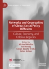 Image for Networks and Geographies of Global Social Policy Diffusion: Culture, Economy and Colonial Legacies