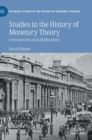 Image for Studies in the History of Monetary Theory