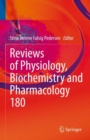 Image for Reviews of Physiology, Biochemistry and Pharmacology : 180
