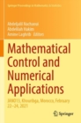 Image for Mathematical Control and Numerical Applications : JANO13, Khouribga, Morocco, February 22–24, 2021