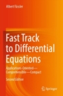 Image for Fast track to differential equations  : applications-oriented - comprehensible - compact