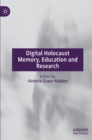 Image for Digital Holocaust memory, education and research