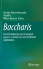 Image for Baccharis  : from evolutionary and ecological aspects to social uses and medicinal applications