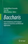 Image for Baccharis: From Evolutionary and Ecological Aspects to Social Uses and Medicinal Applications