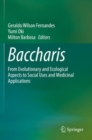 Image for Baccharis  : from evolutionary and ecological aspects to social uses and medicinal applications