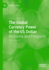 Image for The global currency power of the US dollar: problems and prospects