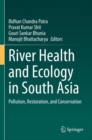 Image for River health and ecology in South Asia  : pollution, restoration, and conservation