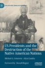 Image for US presidents and the destruction of the Native American nations