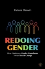 Image for Redoing gender  : how nonbinary gender contributes toward social change