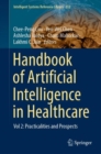Image for Handbook of Artificial Intelligence in Healthcare: Vol 2: Practicalities and Prospects : 212