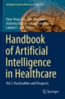 Image for Handbook of Artificial  Intelligence in Healthcare : Vol 2: Practicalities and Prospects