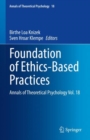 Image for Foundation of Ethics-Based Practices : Annals of Theoretical Psychology Vol. 18
