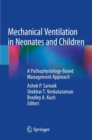 Image for Mechanical Ventilation in Neonates and Children