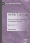 Image for Wildlife Trafficking : A Deconstruction of the Crime, Victims and Offenders