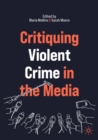 Image for Critiquing Violent Crime in the Media