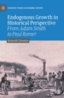 Image for Endogenous growth in historical perspective  : from Adam Smith to Paul Romer
