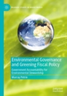 Image for Environmental Governance and Greening Fiscal Policy: Government Accountability for Environmental Stewardship