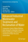 Image for Advanced Industrial Wastewater Treatment and Reclamation of Water : Comparative Study of Water Pollution Index during Pre-industrial, Industrial Period and Prospect of Wastewater Treatment for Water R