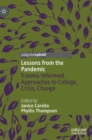 Image for Lessons from the pandemic  : trauma-informed approaches to college, crisis, change