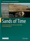 Image for Sands of time  : ancient life in the late Miocene of Abu Dhabi, United Arab Emirates