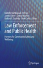 Image for Law enforcement and public health  : partners for community safety and wellbeing