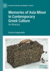 Image for Memories of Asia minor in contemporary Greek culture: an itinerary