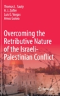 Image for Overcoming the Retributive Nature of the Israeli-Palestinian Conflict