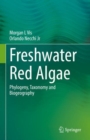 Image for Freshwater Red Algae: Phylogeny, Taxonomy and Biogeography