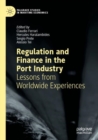 Image for Regulation and Finance in the Port Industry