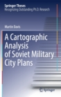 Image for A Cartographic Analysis of Soviet Military City Plans