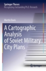 Image for A cartographic analysis of Soviet military city plans