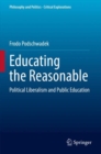 Image for Educating the Reasonable : Political Liberalism and Public Education