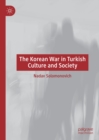 Image for The Korean War in Turkish Culture and Society
