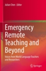 Image for Emergency remote teaching and beyond  : voices from world language teachers and researchers