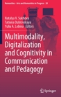Image for Multimodality, Digitalization and Cognitivity in Communication and Pedagogy