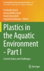 Image for Plastics in the Aquatic Environment - Part I : Current Status and Challenges