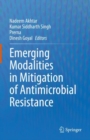 Image for Emerging Modalities in Mitigation of Antimicrobial Resistance